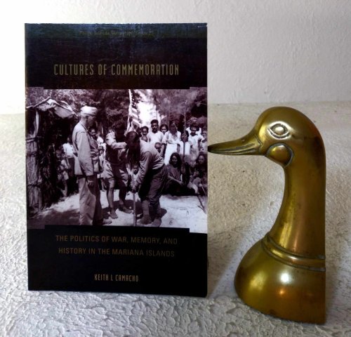 Cultures of Commemoration: The Politics of War, Memory, and History in the Mariana Islands