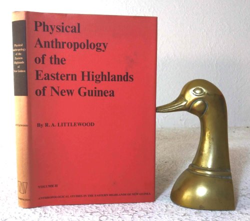 Image for Physical Anthropology of the Eastern Highlands of New Guinea Physical Anthropology of the Eastern Highlands of New Guinea