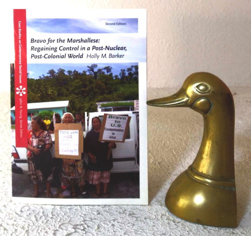 Bravo for the Marshallese: Regaining Control in a Post-Nuclear, Post-Colonial World