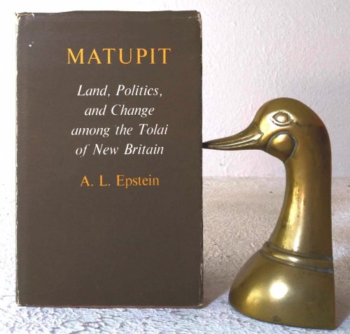 Matupit: land, politics, and change among the Tolai of New Britain