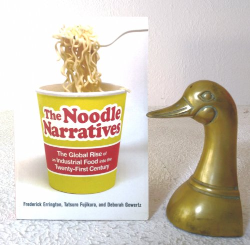 The Noodle Narratives: the global rise of the industrial food into the twenty-first century