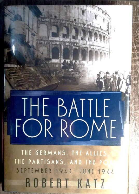 The Battle for Rome: The Germans, the Allies, the Partisans, and the Pope, September 1943-June 1944