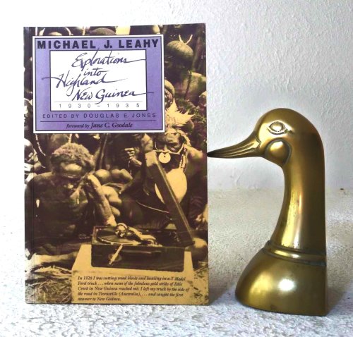 Michael J. Leahy: Explorations Into Highland New Guinea 1930-1935