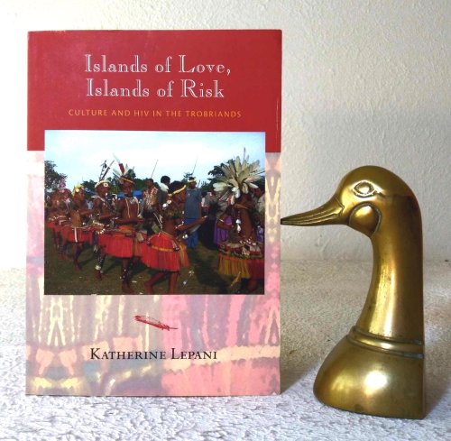 Islands of Love, Islands of Risk: culture and HIV in the Trobriands