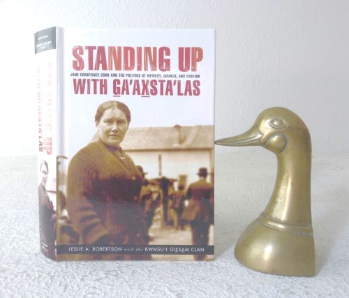 Standing Up with Ga'axsta'las: Jane Constance Cook and the Politics of Memory, Church, and Custom