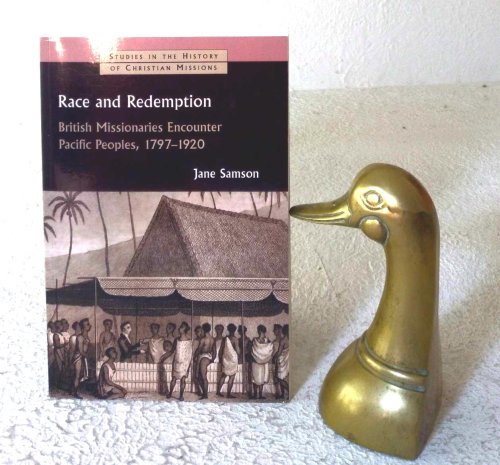Race and Redemption: British Missionaries encounter Pacific peoples, 1797-1920