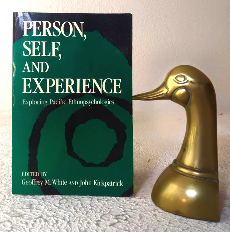Person, Self, and Experience: exploring Pacific ethnopsychologies