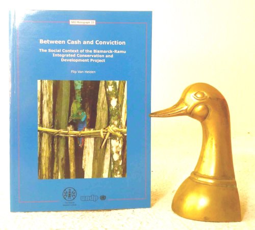 Between Cash and Conviction: The Social Context of the Bismarck-Ramu Integrated Conservation and Development Project