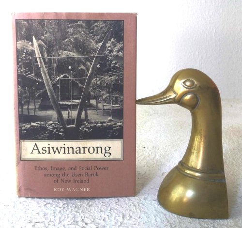 Asiwinarong: Ethos, Image, and Social Power Among the Usen Barok of New Ireland