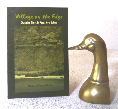 Village on the Edge: changing times in Papua New Guinea