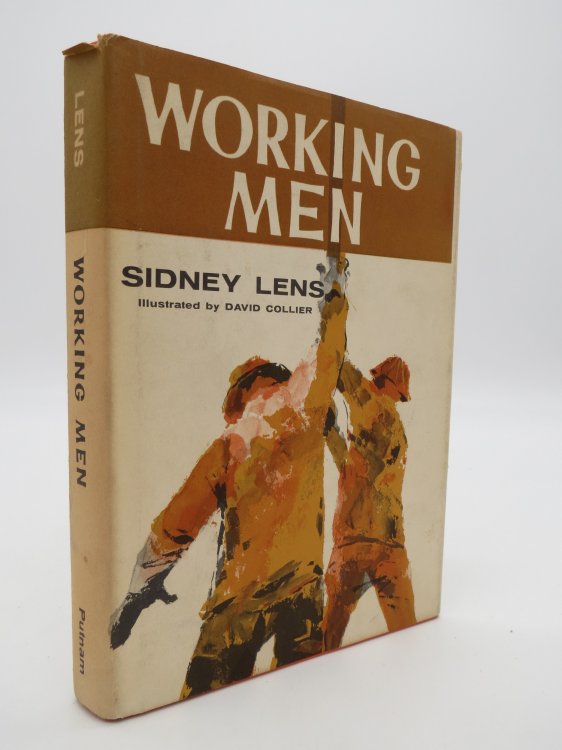 WORKING MEN The Story of Labor (DJ Protected by a Brand New, Clear, Acid-Free Mylar Cover)