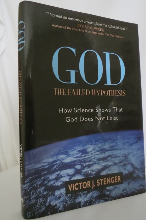 GOD The Failed Hypothesis: How Science Shows That God Does Not Exist (DJ protected by clear, acid-free mylar cover)
