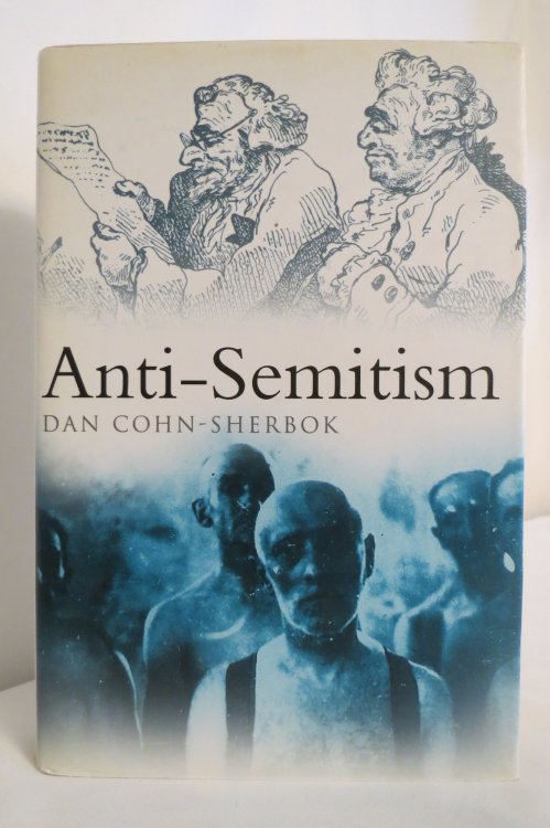ANTI-SEMITISM: A HISTORY (DJ protected by clear, acid-free mylar cover)
