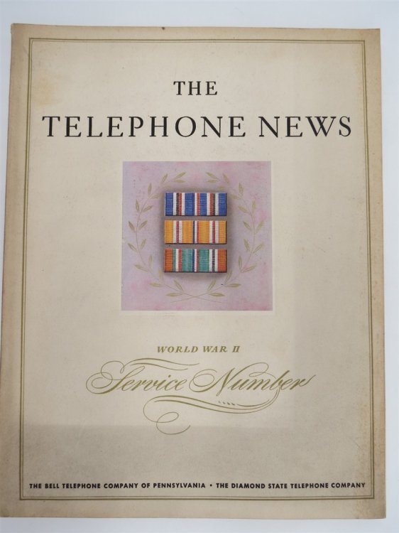 THE TELEPHONE NEWS World War II Service Number. Dedicated to Company Personnel Serving in the Armed Forces During World War II