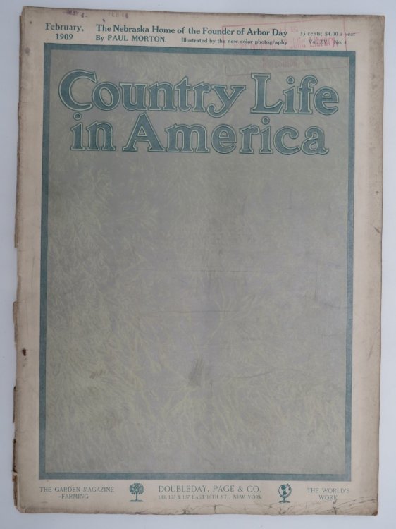 COUNTRY LIFE IN AMERICA MAGAZINE, FEBRUARY 1909 (NEBRASKA HOME OF FOUNDER OF ARBOR DAY)
