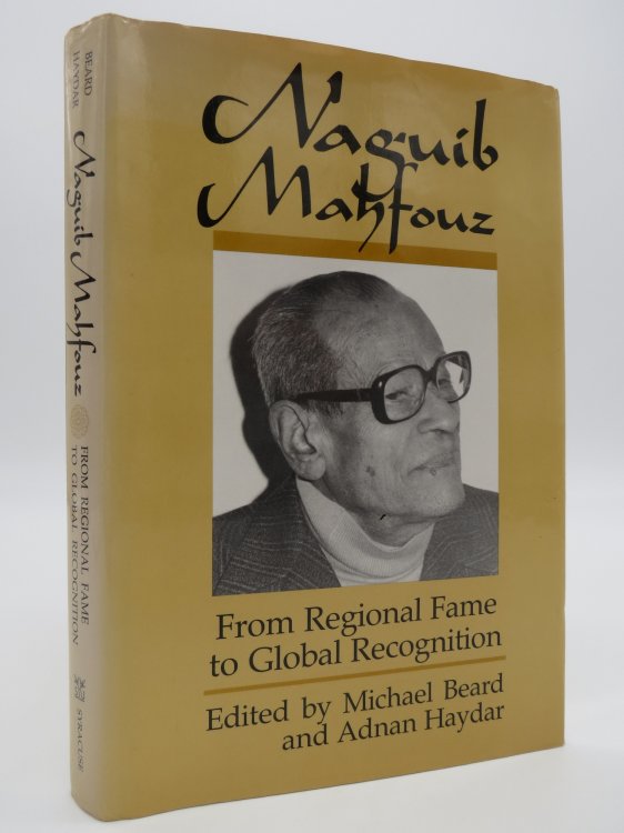 NAGUIB MAHFOUZ From Regional Fame to Global Recognition (DJ Protected by a Brand New, Clear, Acid-Free Mylar Cover)