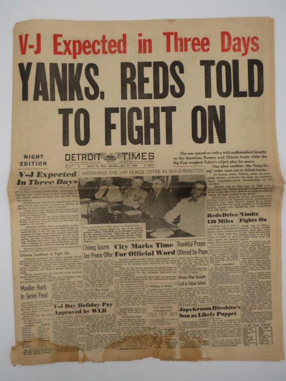 DETROIT TIMES, AUGUST 11, 1945 (V-J EXPECTED.YANKS, REDS TOLD TO FIGHT ON)