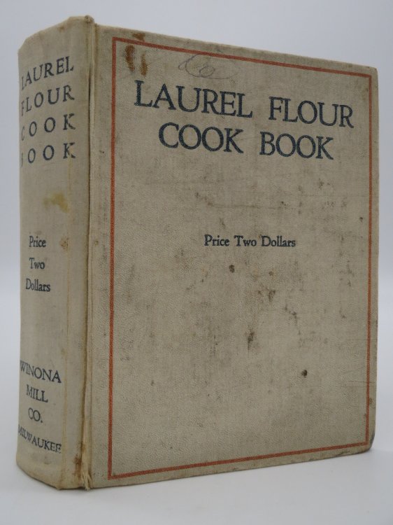 LAUREL FLOUR COOK BOOK (DJ Protected by a Brand New, Clear, Acid-Free Mylar Cover)