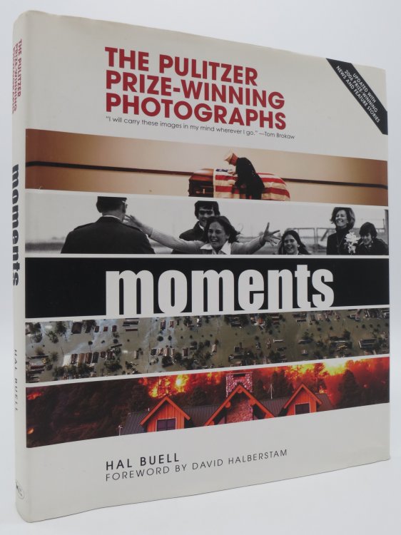 MOMENTS - THE PULITZER PRIZE WINNING PHOTOGRAPHS A Visual Chronicle of Our Time (DJ Protected by a Brand New, Clear, Acid-Free Mylar Cover)