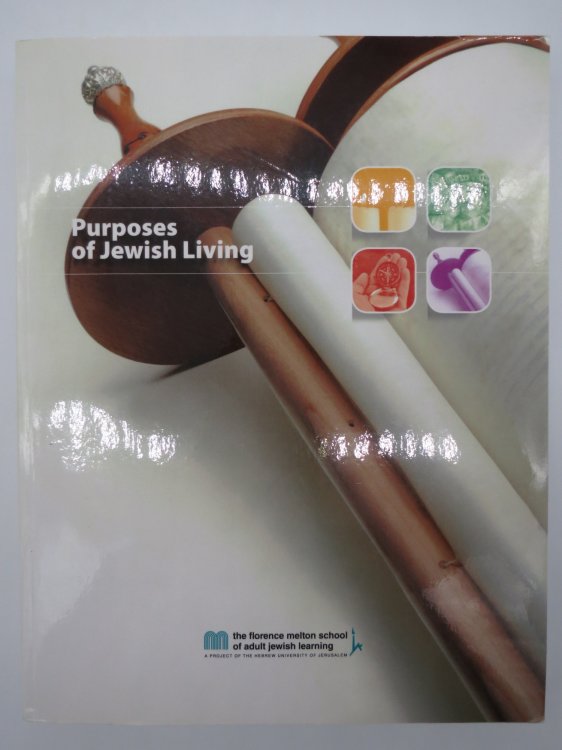PURPOSES OF JEWISH LIVING Student Reader