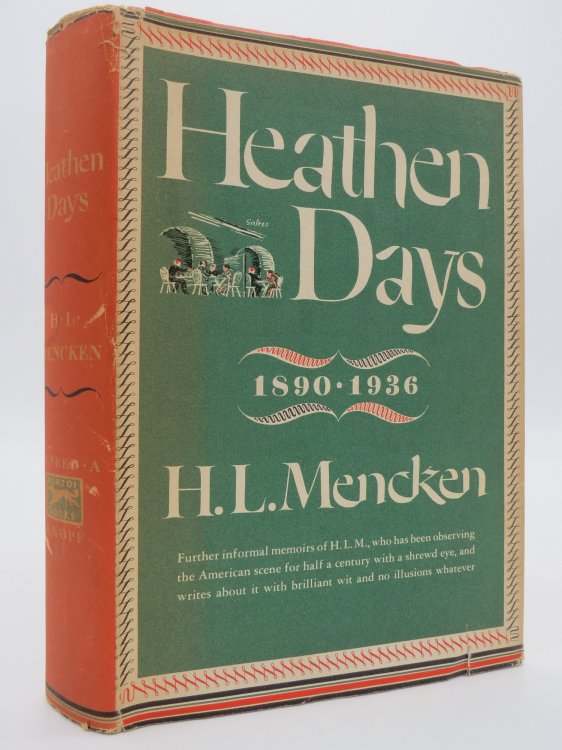 HEATHEN DAYS 1890--1936 (DJ Protected by a Brand New, Clear, Acid-Free Mylar Cover)