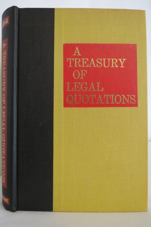 A TREASURY OF LEGAL QUOTATIONS