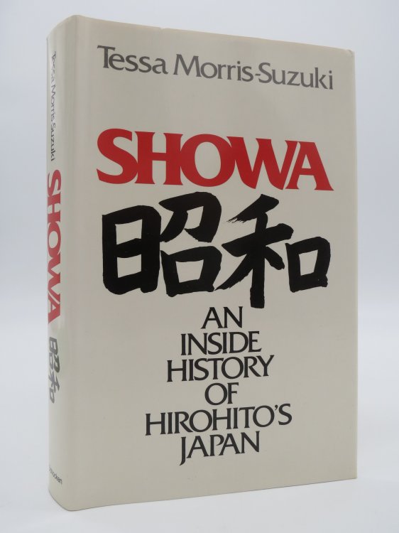 SHOWA An Inside History of Hirohito's Japan (DJ Protected by a Brand New, Clear, Acid-Free Mylar Cover)