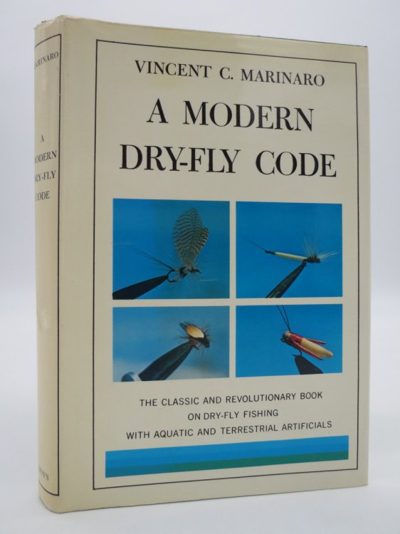 A MODERN DRY-FLY CODE (DJ Protected by a Brand New, Clear, Acid-Free Mylar Cover)