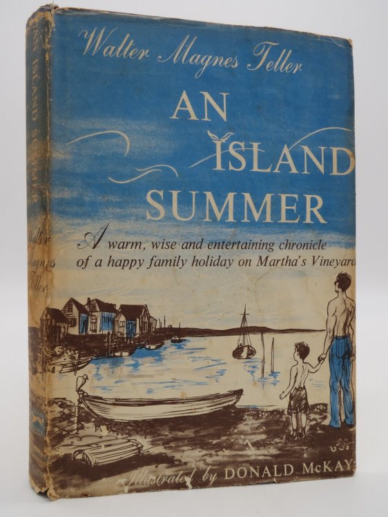 AN ISLAND SUMMER A Warm, Wise and Entertaining Chronicle of a Happy Family Holiday on Martha's Vineyard (DJ Protected by a Brand New, Clear, Acid-Free Mylar Cover)