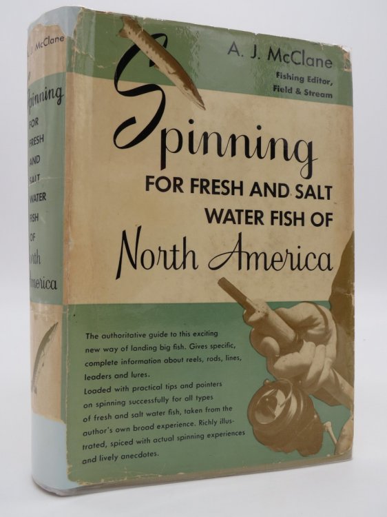 SPINNING FOR FRESH AND SALT WATER FISH OF NORTH AMERICA (DJ Protected by a Brand New, Clear, Acid-Free Mylar Cover)