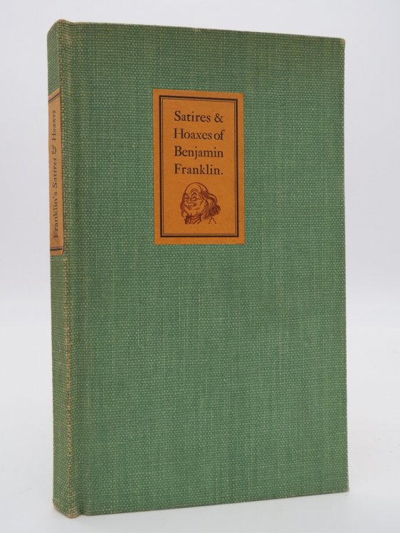 SATIRES AND HOAXES OF DOCTOR BENJAMIN FRANKLIN