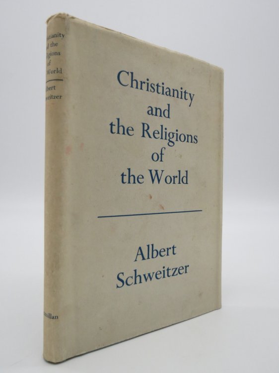 CHRISTIANITY AND THE RELIGIONS OF THE WORLD (DJ Protected by a Brand New, Clear, Acid-Free Mylar Cover)