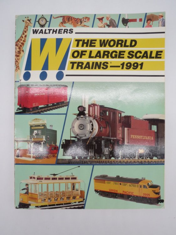 WALTHERS THE WORLD OF LARGE SCALE TRAINS 1991