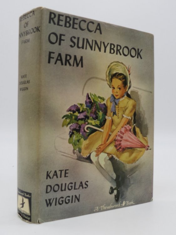 REBECCA OF SUNNYBROOK FARM (DJ Protected by a Brand New, Clear, Acid-Free Mylar Cover)