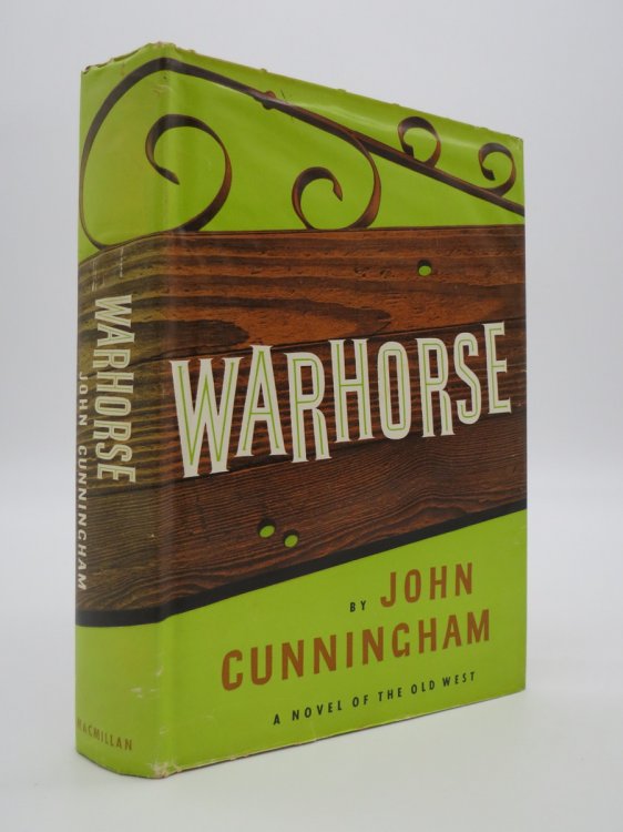 WARHORSE A Novel of the Old West (DJ Protected by a Brand New, Clear, Acid-Free Mylar Cover)