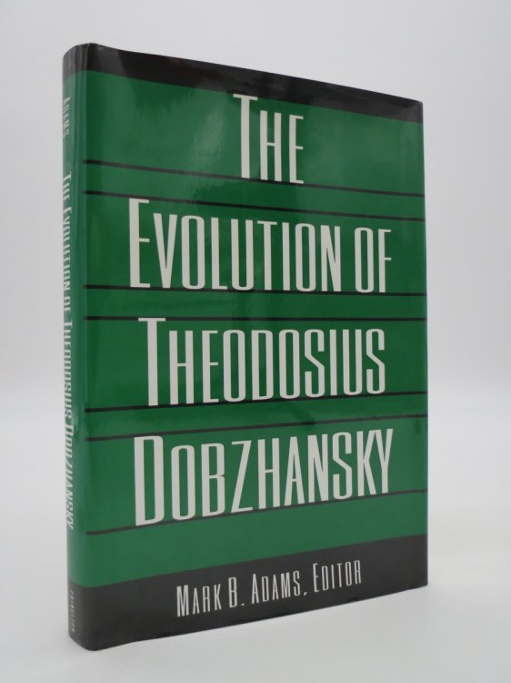 THE EVOLUTION OF THEODOSIUS DOBZHANSKY (DJ Protected by a Brand New, Clear, Acid-Free Mylar Cover)