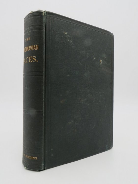SCANDINAVIAN RACES. THE NORTHMEN; THE SEA-KINGS AND VIKINGS; THEIR MANNERS AND CUSTOMS, DISCOVERIES, MARITIME EXPEDITIONS, STRUGGLES, AND WARS. THE DISCOVERY AND THE THOUSAND YEARS' ANNIVERSARY OF ICELAND. SIXTH EDITION