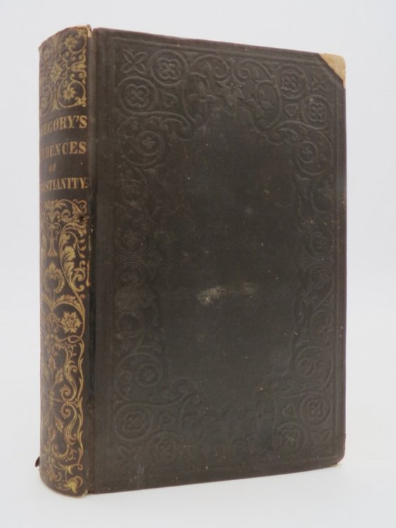 LETTERS TO A FRIEND, ON THE EVIDENCES, DOCTRINES, AND DUTIES OF THE CHRISTIAN RELIGION (ONE VOLUME EDITION) Frome the Fourth London Edition, Revised and Slightly Abridged