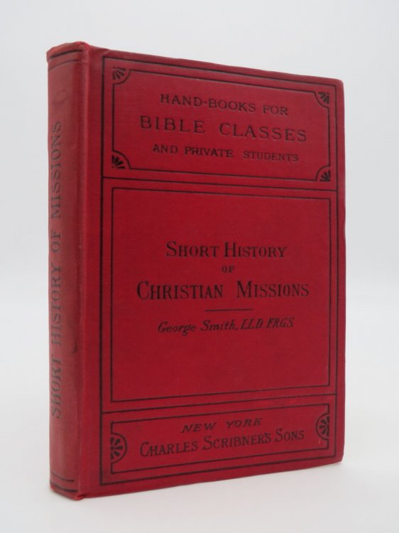 SHORT HISTORY OF CHRISTIAN MISSIONS