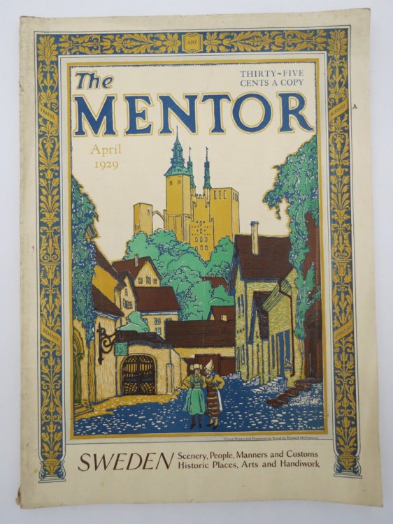 THE MENTOR MAGAZINE, APRIL 1929 (SWEDEN COVER BY HOWARD MCCORMICK) April 1929