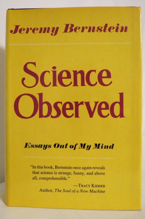 SCIENCE OBSERVED Essays out of My Mind (Dust Jacket Preserved in Clear, Acid-Free Mylar Cover) (DJ protected by clear, acid-free mylar cover)