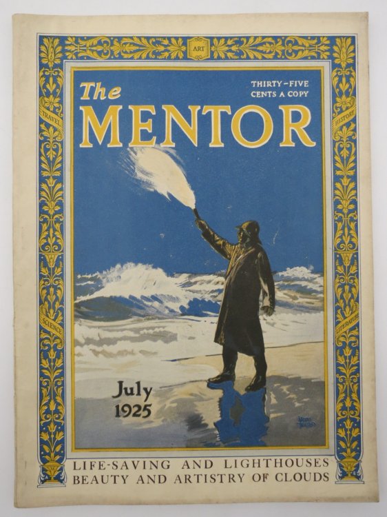 THE MENTOR MAGAZINE, JULY 1925 (COVER BY ADOLPH TRIEDLER; LIFE-SAVING AND LIGHTHOUSES; BEAUTY AND ARTISTRY OF CLOUDS)
