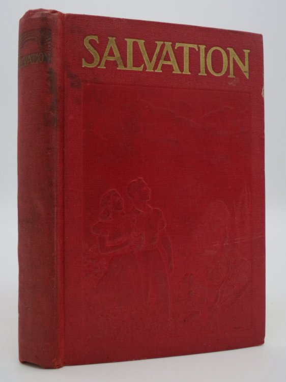 SALVATION Disclosing God's Provision for Man's Protection from Disaster and Salvation to Life Everlasting in Complete Happiness