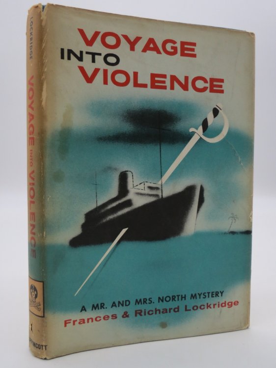 VOYAGE INTO VIOLENCE A MR. AND MRS. NORTH MYSTERY (DJ Protected by a Brand New, Clear, Acid-Free Mylar Cover)