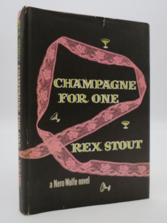 CHAMPAGNE FOR ONE A Nero Wolfe Mystery (DJ Protected by a Brand New, Clear, Acid-Free Mylar Cover)