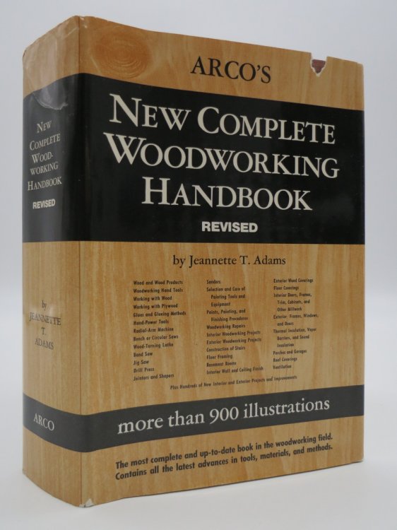 ARCO'S NEW COMPLETE WOODWORKING HANDBOOK (DJ Protected by a Brand New, Clear, Acid-Free Mylar Cover)