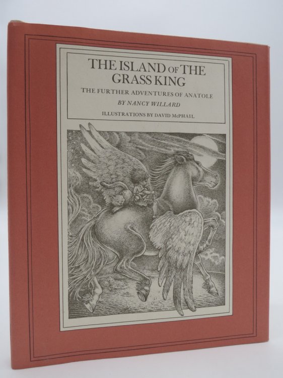 THE ISLAND OF THE GRASS KING The Further Adventures of Anatole (DJ Protected by a Brand New, Clear, Acid-Free Mylar Cover)