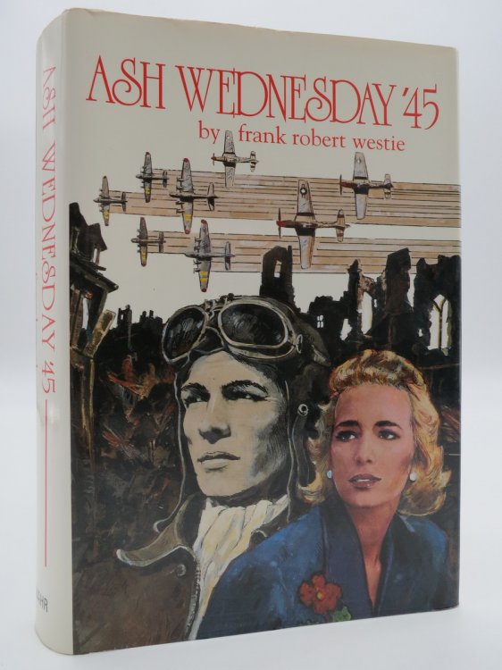 ASH WEDNESDAY '45 (DJ Protected by a Brand New, Clear, Acid-Free Mylar Cover)