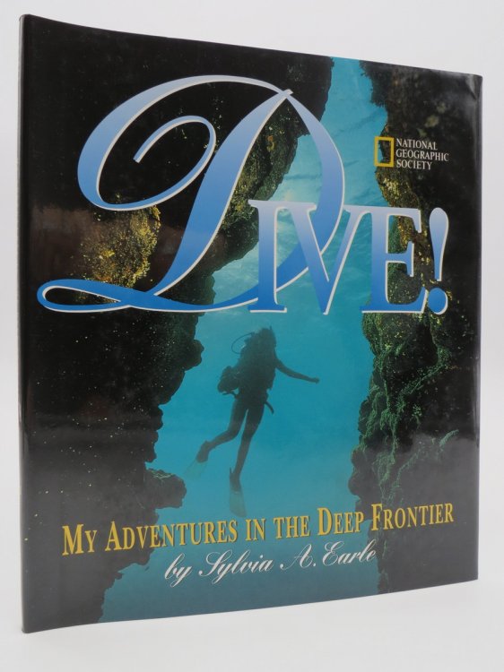 DIVE My Adventures in the Deep Frontier (DJ Protected by a Brand New, Clear, Acid-Free Mylar Cover)