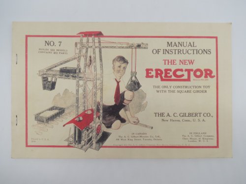MANUAL OF INSTRUCTIONS. THE NEW ERECTOR #7 The Only Construction Toy with the SQUARE GIRDER